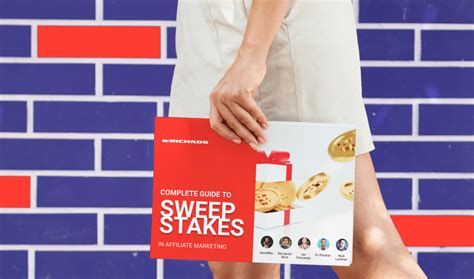 Affiliate Marketer’s Guide To Sweepstakes .